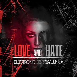 Electronic Frequency - Love and Hate (Single) (2025)