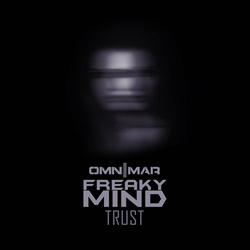 Freaky Mind feat. Omnimar - Trust (Single) (2025)