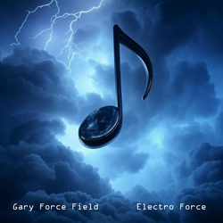 Gary Force Field - Electro Force (2025)