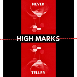 High Marks - Never Teller (Single) (2025)