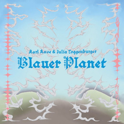 Karl Kave & Julia Toggenburger - Blauer Planet (2025)
