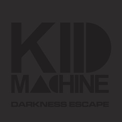 Kid Machine - Darkness Escape (EP) (2025)
