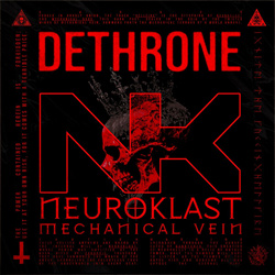 Neuroklast feat. Mechanical Vein - DETHRONE (Single) (2025)