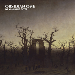 Obsidian One - We Who Dare Enter (EP) (2025)