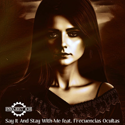 Projekt Ich - Say It And Stay With Me (EP) + Un d AbtanzBAR / Remix Edition (2025)