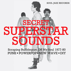 VA - SECRET SUPERSTAR SOUNDS: Scraping Bubblegum Off My Soul 1977-80 (2025)