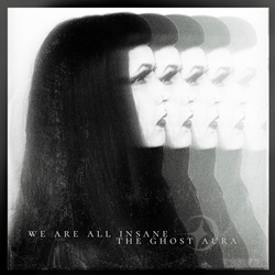 The Ghost Aura - We are all insane (EP) (2025)