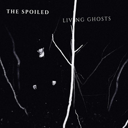 The Spoiled - Living Ghosts (2025)