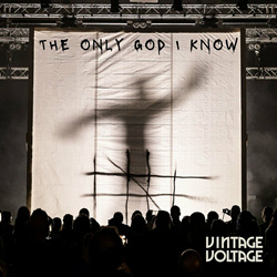 Vintage Voltage - The Only God I Know (Single) (2025)