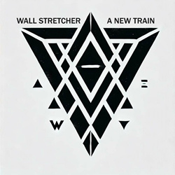 Wall Stretcher - A New Train (EP) (2024)